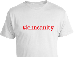 White #lehnsanity Shirt